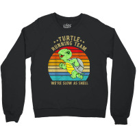 Running 365 Turtle Running Team Were Slow As Shell Funny Crewneck Sweatshirt | Artistshot