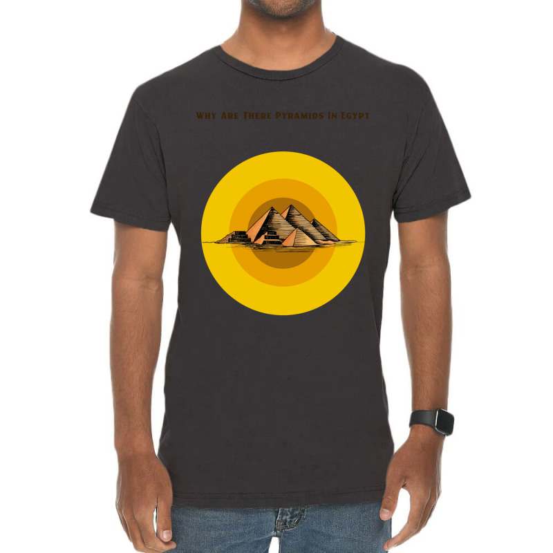 Why Are There Pyramids In Egypt    (1) Vintage T-shirt | Artistshot