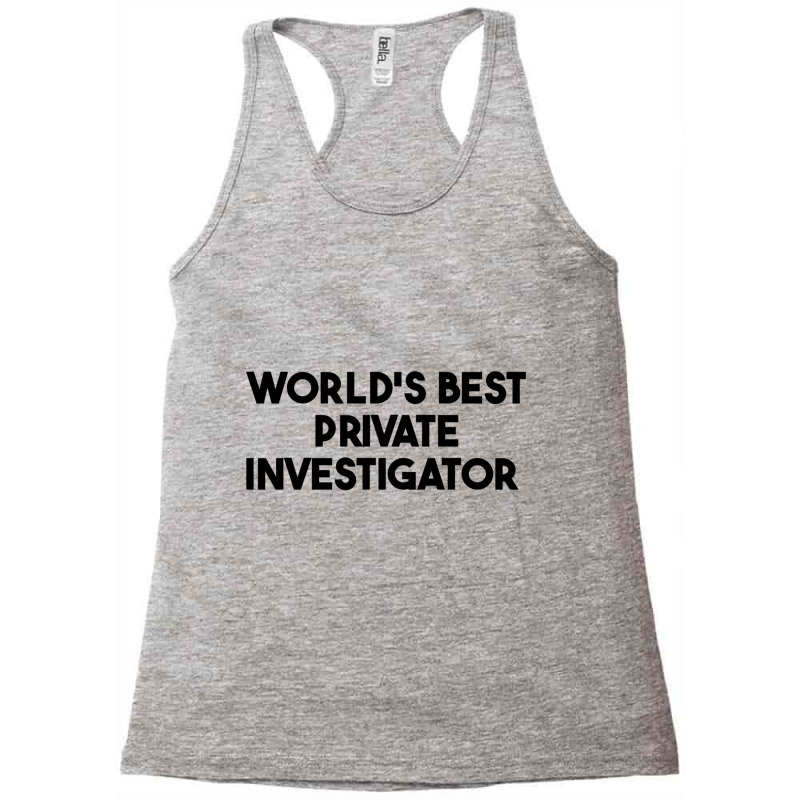 World's Best Private Investigator Long Sleeve T Shirt Racerback Tank by cm-arts | Artistshot