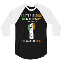 Easter Rising Centenary T Shirt 1916  2016 3/4 Sleeve Shirt | Artistshot