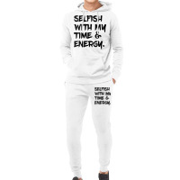 Womens Selfish With My Time & Energy V Neck T Shirt Hoodie & Jogger Set | Artistshot