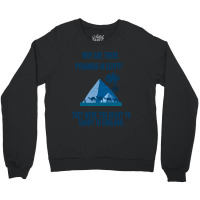 Why Are There Pyramids In Egypt They Were Too Heavy To Garry To Englan Crewneck Sweatshirt | Artistshot