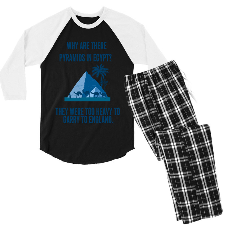 Why Are There Pyramids In Egypt They Were Too Heavy To Garry To Englan Men's 3/4 Sleeve Pajama Set | Artistshot