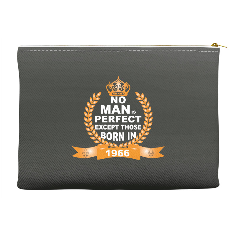 No Man Is Perfect Except Those Born In 1966 Accessory Pouches | Artistshot