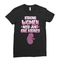 Womens Women Need Only One Kidney Organ Donation Awareness Graphic V N Ladies Fitted T-shirt | Artistshot