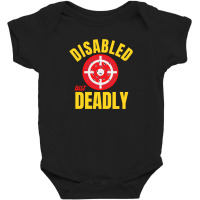 Disabled But Deadly Baby Bodysuit | Artistshot