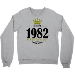 vintage 1982 and still looking good Crewneck Sweatshirt | Artistshot