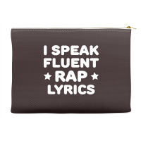 I Speak Fluent Rap Lyrics Accessory Pouches | Artistshot