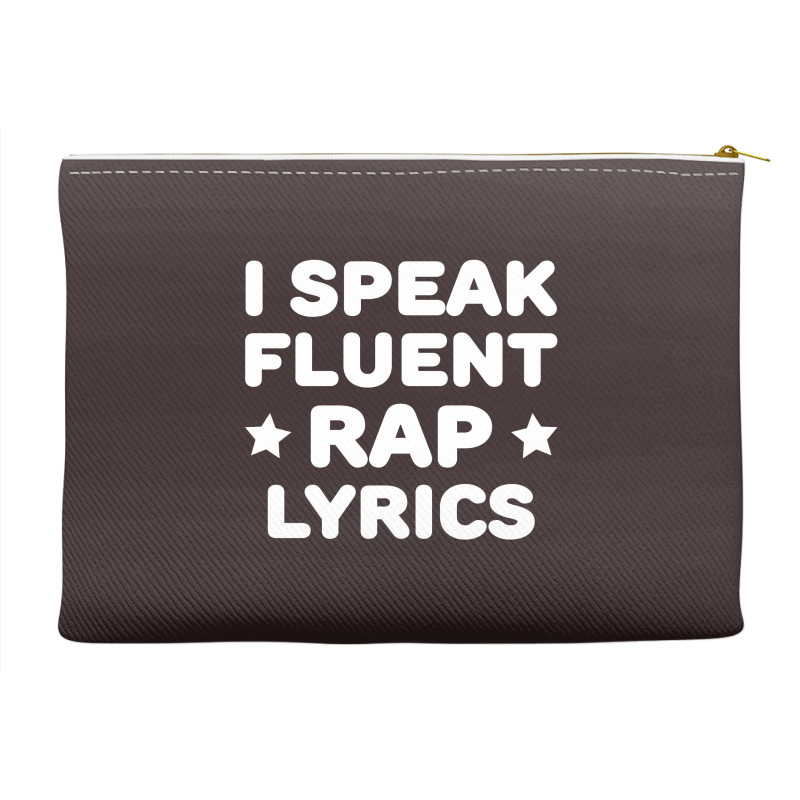 I Speak Fluent Rap Lyrics Accessory Pouches | Artistshot