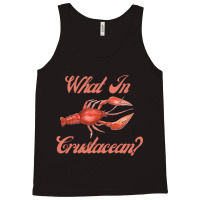 What In Crustacean  Cute Crustaceancore Tank Top | Artistshot