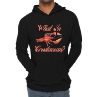 What In Crustacean  Cute Crustaceancore Lightweight Hoodie | Artistshot