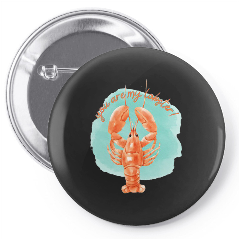 Youre My Lobster, Sea Life Pin-back Button | Artistshot