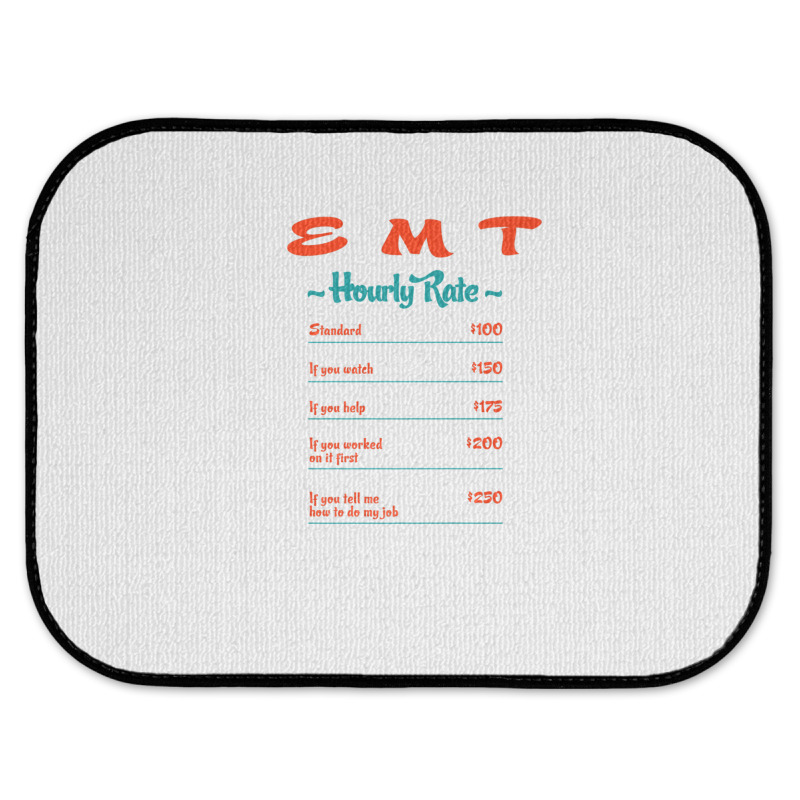 Emt Hourly Rate Paramedic Funny Emergency Medical Technician Rear Car Mat | Artistshot