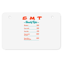 Emt Hourly Rate Paramedic Funny Emergency Medical Technician Atv License Plate | Artistshot