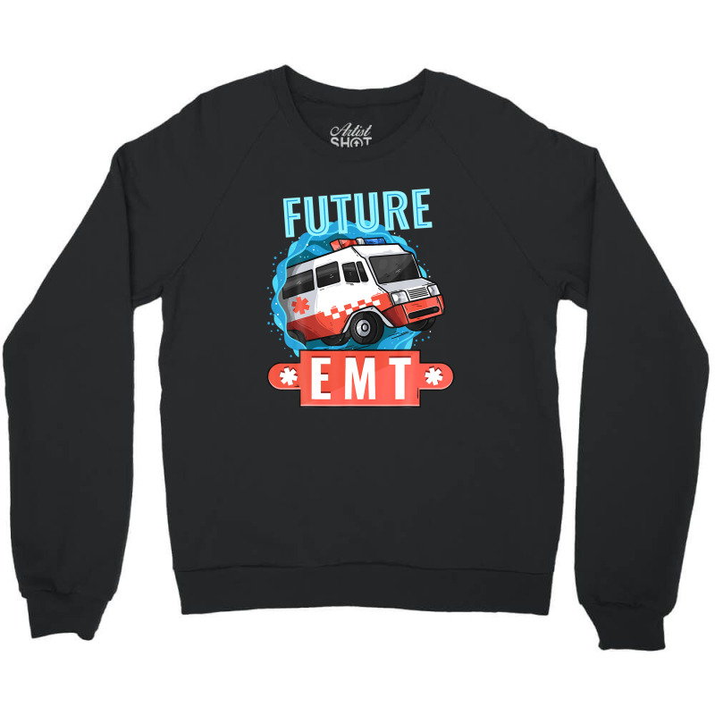 Future Emt | Paramedic Medical Technician Ambulance Crewneck Sweatshirt | Artistshot