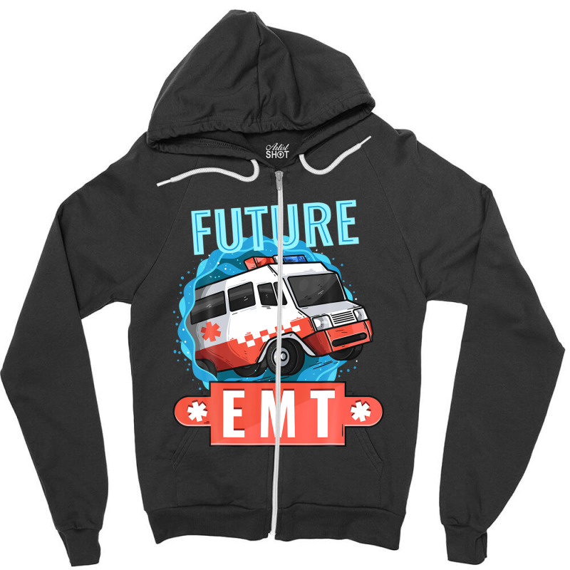 Future Emt | Paramedic Medical Technician Ambulance Zipper Hoodie | Artistshot