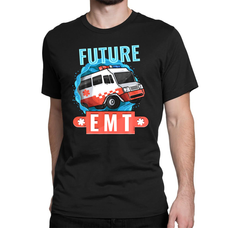 Future Emt | Paramedic Medical Technician Ambulance Classic T-shirt | Artistshot