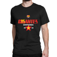 Gigantes Campeon 2020 Bsc Classic T-shirt | Artistshot