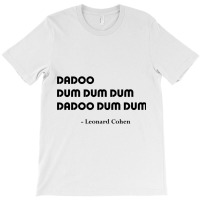 Leonard Cohen S Answer T-shirt | Artistshot