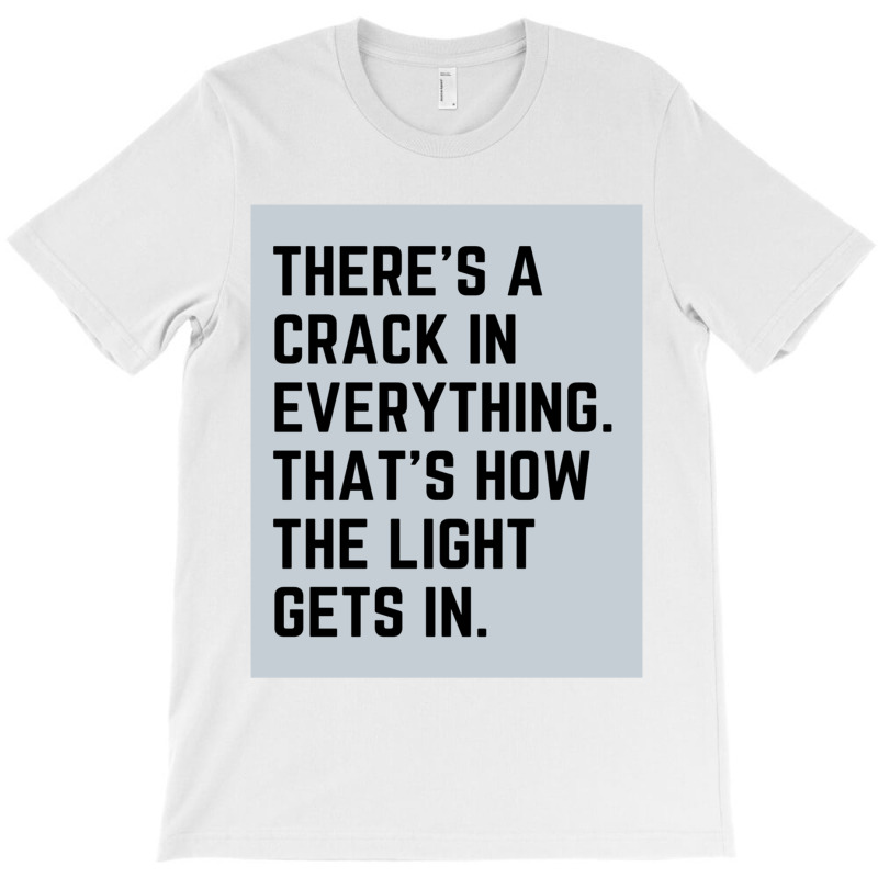 There S A Crack In Everything Tri Blend T-shirt | Artistshot