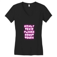 Highly Toxic Please Donut Touch Women's V-neck T-shirt | Artistshot