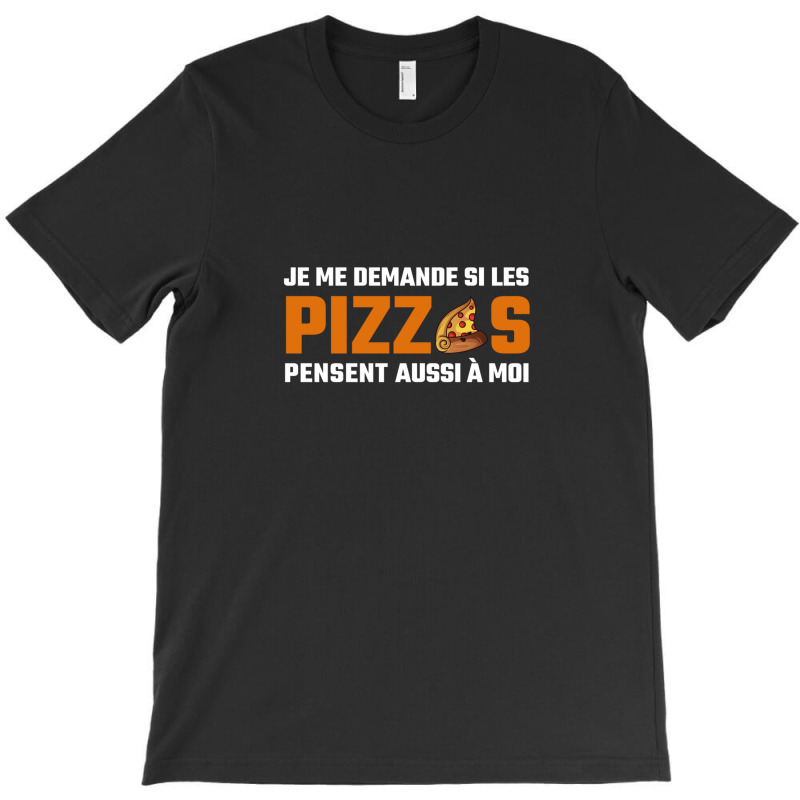 I Wonder If The Pizzas Also Think Of Me 1 T-shirt | Artistshot