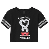 Valentine T  Shirt Coffee Is My Valentine Scorecard Crop Tee | Artistshot