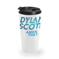 Dylan Scott Amen To That Tour 2022 Travel Mug | Artistshot