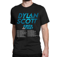 Dylan Scott Amen To That Tour 2022 Classic T-shirt | Artistshot