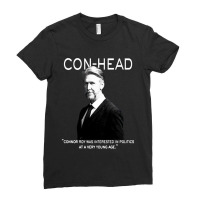 Connor, Roy Was Interested In Politics Ladies Fitted T-shirt | Artistshot