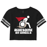 Awesome On Wheels Wheelchair Handicap Disability Awareness Scorecard Crop Tee | Artistshot