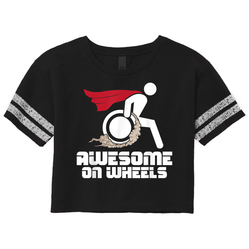 Awesome On Wheels Wheelchair Handicap Disability Awareness Scorecard Crop Tee by SorenKim | Artistshot