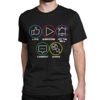 Like Subscribe Hit The Bell Comment Share Livestreaming Classic T-shirt | Artistshot