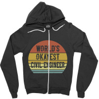 Civil Engineers   World's Okayest Civil Engineer Zipper Hoodie | Artistshot