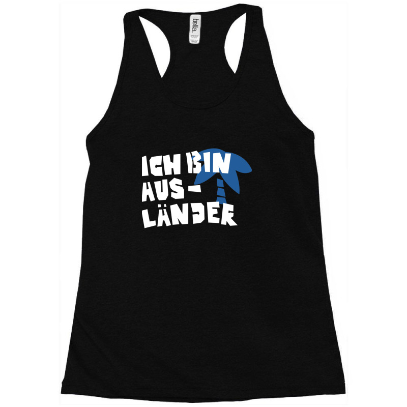 Ich Bin Ausländer Racerback Tank by HeatherLax | Artistshot