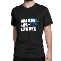 Ich Bin Ausländer Classic T-shirt | Artistshot