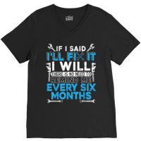 If I Said Ill Fix It I Will  Handyman And Mechanic V-neck Tee | Artistshot