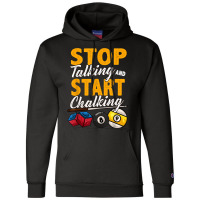 Funny Stop Talking And Start Chalking Pool Hall Billiards Champion Hoodie | Artistshot