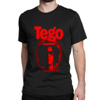 Tego Calderon Classic Classic T-shirt | Artistshot