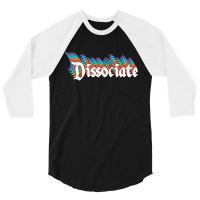 Dissociate Panic Attacks Health 3/4 Sleeve Shirt | Artistshot