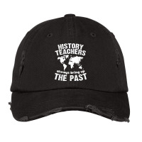 Funny Teacher History Teachers Bring Up The Past Vintage Cap | Artistshot