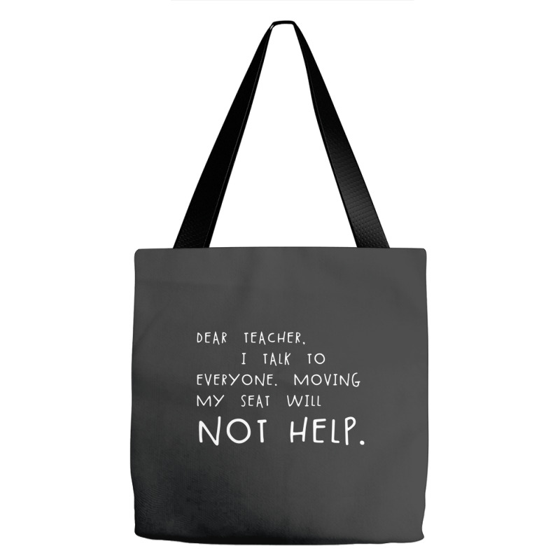 Dear Teacher I Talk To Everyone Funny Student School Meme Gear Tote Bags | Artistshot