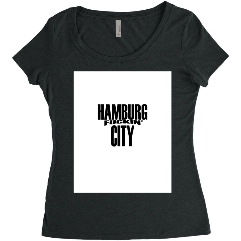 Hamburg Fuckin 'city. Women's Triblend Scoop T-shirt by JoelSanchez | Artistshot