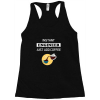 Instant Engineer Just Add Coffee Racerback Tank | Artistshot