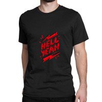 Hell Fuckin Yeah (6) .png Classic T-shirt | Artistshot