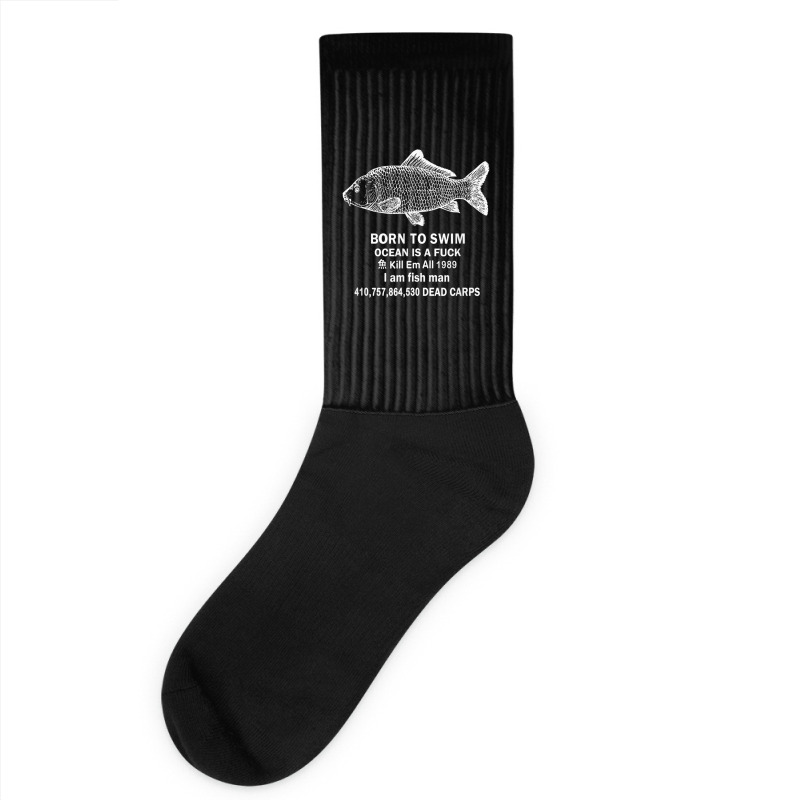 Born To Swim Ocean Is A Fuck I Am Fish Man 1989 Socks by MindyLeeLucas | Artistshot