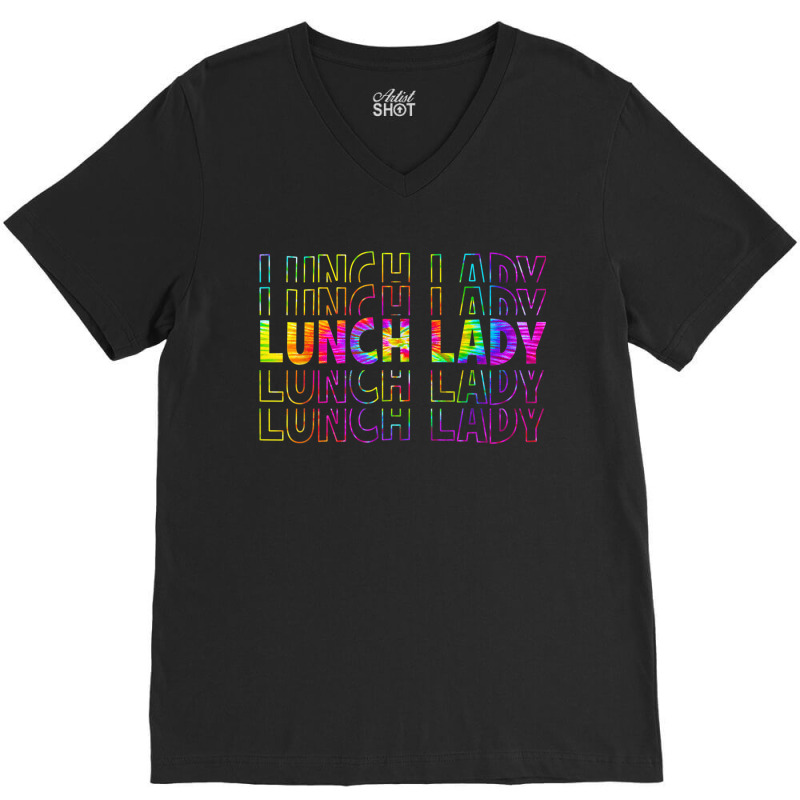 Tie Dye Lunch Lady Squad, Funny Lunch Lady Shir V-neck Tee | Artistshot