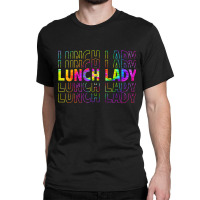 Tie Dye Lunch Lady Squad, Funny Lunch Lady Shir Classic T-shirt | Artistshot