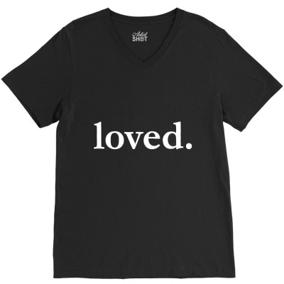Valentines Day Loved V-neck Tee Designed By Bariteau Hannah