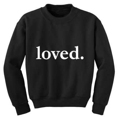 Valentines Day Loved Youth Sweatshirt Designed By Bariteau Hannah